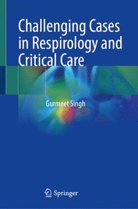 bokomslag Challenging Cases in Respirology and Critical Care