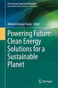 bokomslag Powering Future: Clean Energy Solutions for a Sustainable Planet