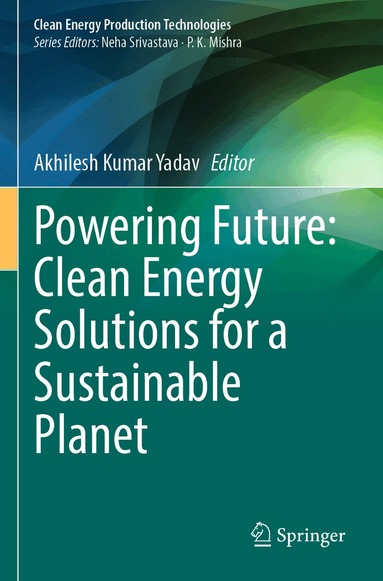 Akhilesh Kumar Yadav - Powering Future: Clean Energy Solutions for a Sustainable Planet, Häftad