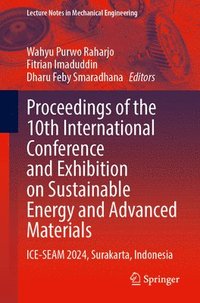 bokomslag Proceedings of the 10th International Conference and Exhibition on Sustainable Energy and Advanced Materials