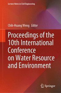bokomslag Proceedings of the 10th International Conference on Water Resource and Environment