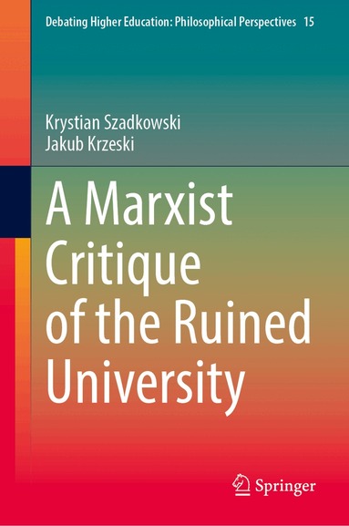 Krystian Szadkowski, Jakub Krzeski - Marxist Critique of the Ruined University, Inbunden