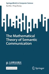 bokomslag Mathematical Theory of Semantic Communication