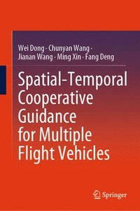 bokomslag Spatial-Temporal Cooperative Guidance for Multiple Flight Vehicles