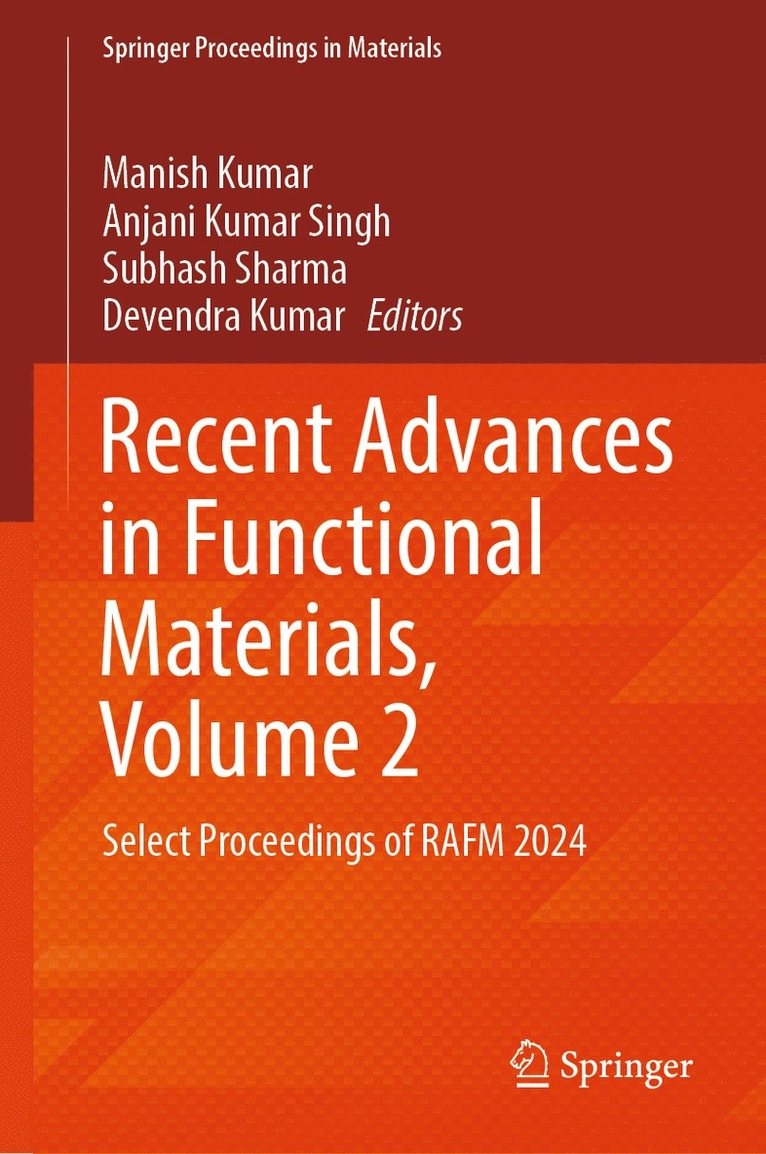 Manish Kumar, Anjani Kumar Singh, Subhash Sharma, Devendra Kumar - Recent Advances in Functional Materials, Volume 2, Inbunden