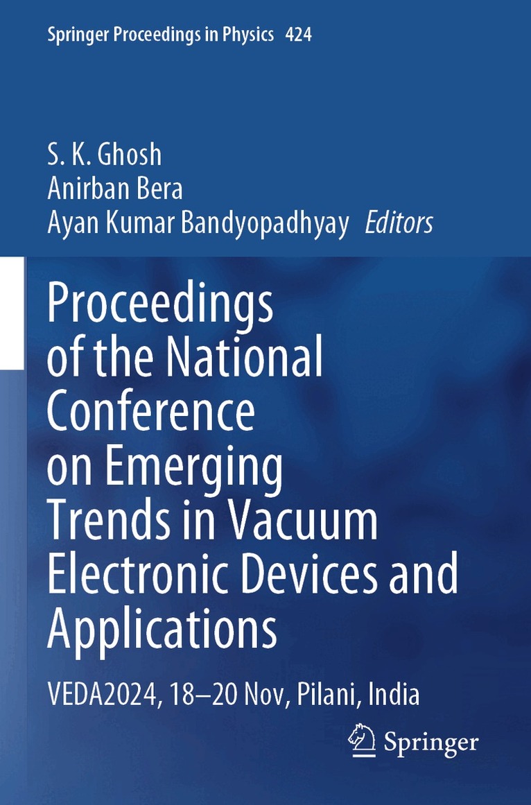 S. K. Ghosh, Anirban Bera, Ayan Kumar Bandyopadhyay - Proceedings of the National Conference on Emerging Trends in Vacuum Electronic Devices and Applications, Häftad