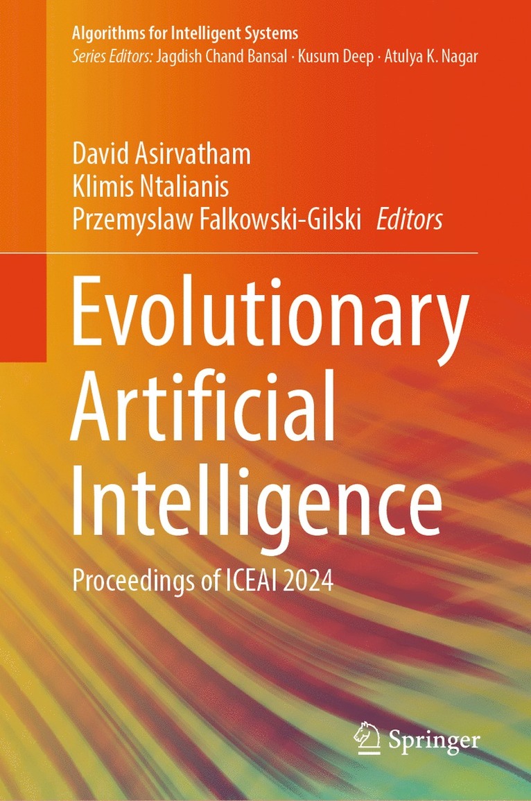 David Asirvatham, Klimis Ntalianis, Przemyslaw Falkowski-Gilski - Evolutionary Artificial Intelligence, Inbunden