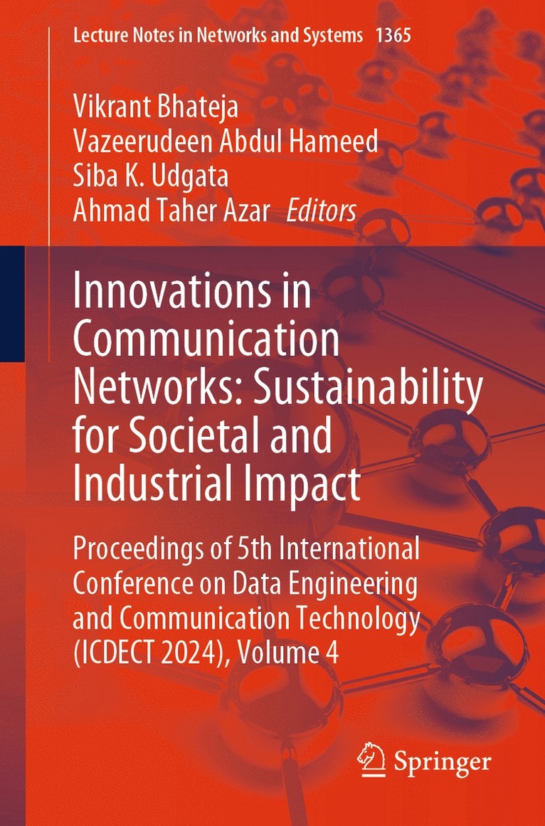 Vikrant Bhateja, Vazeerudeen Abdul Hameed, Siba K. Udgata, Ahmad Taher Azar - Innovations in Communication Networks: Sustainability for Societal and Industrial Impact, Häftad