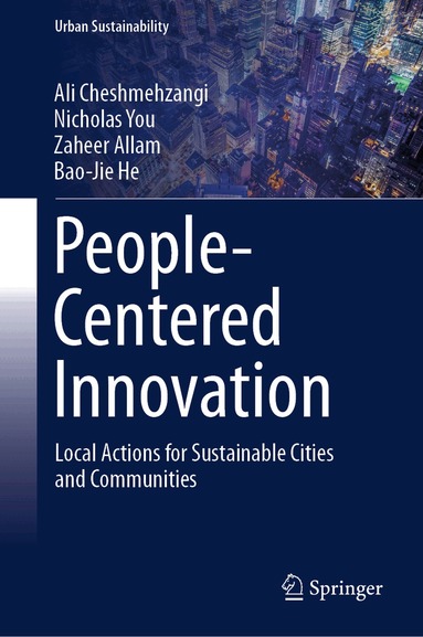 Ali Cheshmehzangi, Nicholas You, Zaheer Allam, Bao-Jie He - People-Centered Innovation, Inbunden