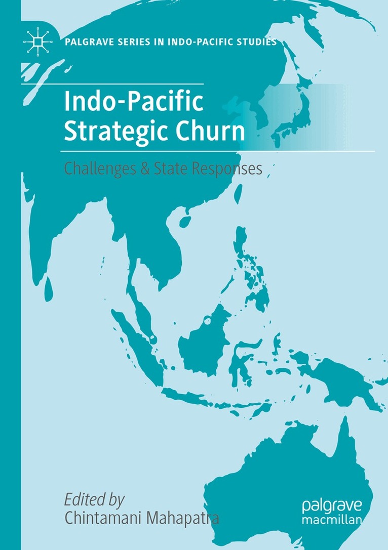 Chintamani Mahapatra - Indo-Pacific Strategic Churn, Häftad