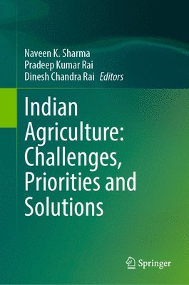 bokomslag Indian Agriculture: Challenges, Priorities and Solutions