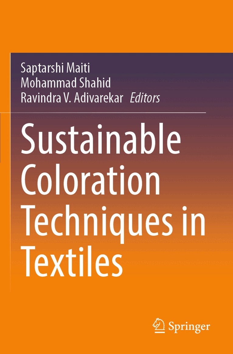Saptarshi Maiti, Mohammad Shahid, Ravindra V. Adivarekar - Sustainable Coloration Techniques in Textiles, Häftad