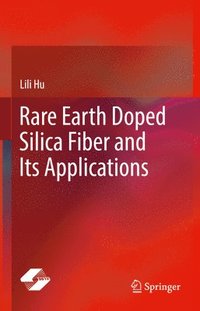 bokomslag Rare Earth Doped Silica Fiber and Its Applications
