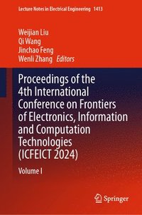 bokomslag Proceedings of the 4th International Conference on Frontiers of Electronics, Information and Computation Technologies (ICFEICT 2024)