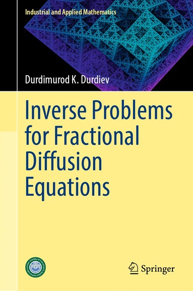 Durdimurod K. Durdiev - Inverse Problems for Fractional Diffusion Equations, Inbunden