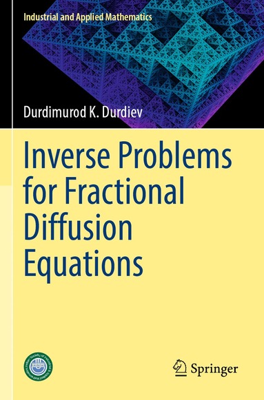 Durdimurod K. Durdiev - Inverse Problems for Fractional Diffusion Equations, Häftad