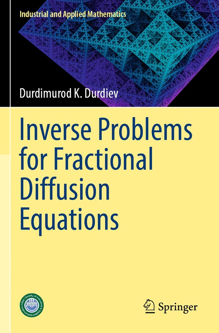 Durdimurod K. Durdiev - Inverse Problems for Fractional Diffusion Equations, Häftad. Tillgänglighet: Lägg i varukorg