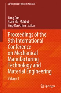 bokomslag Proceedings of the 9th International Conference on Mechanical Manufacturing Technology and Material Engineering