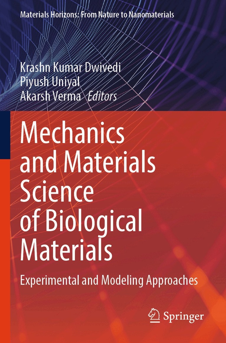 Krashn Kumar Dwivedi, Piyush Uniyal, Akarsh Verma - Mechanics and Materials Science of Biological Materials, Häftad. Tillgänglighet: Lägg i varukorg
