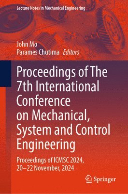 bokomslag Proceedings of The 7th International Conference on Mechanical, System and Control Engineering