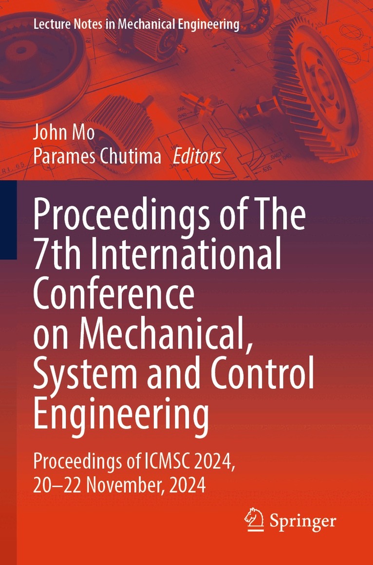 John Mo, Parames Chutima - Proceedings of The 7th International Conference on Mechanical, System and Control Engineering, Häftad