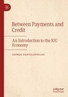 George Pantelopoulos - Between Payments and Credit, Häftad