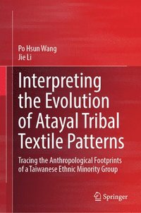 bokomslag Interpreting the Evolution of Atayal Tribal Textile Patterns