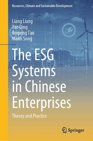 Liang Liang, Tao Ding, Ruipeng Tan, Malin Song - ESG Systems in Chinese Enterprises, Inbunden