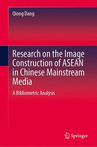 bokomslag Research on the Image Construction of ASEAN in Chinese Mainstream Media