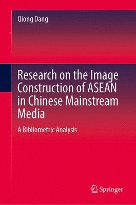 Research on the Image Construction of ASEAN in Chinese Mainstream Media 1