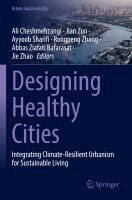 Ali Cheshmehzangi, Jian Zuo, Ayyoob Sharifi, Rongpeng Zhang, Abbas Ziafati Bafarasat, Jie Zhao - Designing Healthy Cities, Häftad