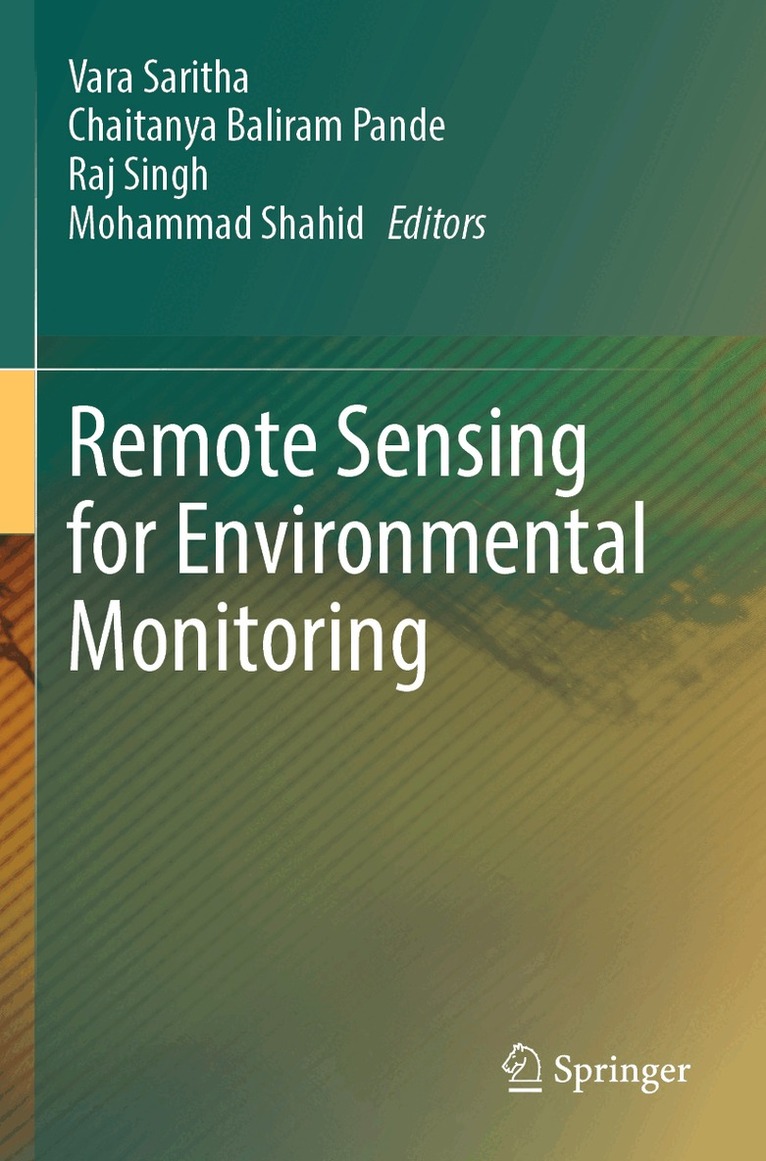 Vara Saritha, Chaitanya Baliram Pande, Raj Singh, Mohammad Shahid - Remote Sensing for Environmental Monitoring, Häftad