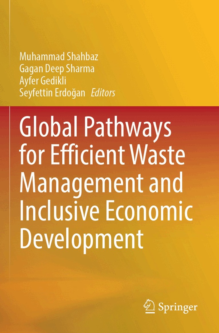 Muhammad Shahbaz, Gagan Deep Sharma, Ayfer Gedikli, Seyfettin Erdoğan - Global Pathways for Efficient Waste Management and Inclusive Economic Development, Häftad