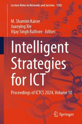 M. Shamim Kaiser, Juanying Xie, Vijay Singh Rathore - Intelligent Strategies for ICT, Häftad