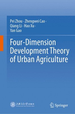 bokomslag Four-Dimension Development Theory of Urban Agriculture