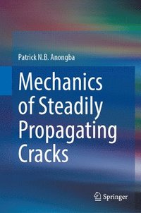bokomslag Mechanics of Steadily Propagating Cracks