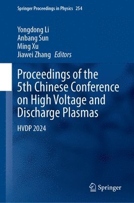 bokomslag Proceedings of the 5th Chinese Conference on High Voltage and Discharge Plasmas