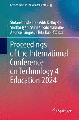 bokomslag Proceedings of the International Conference on Technology 4 Education 2024