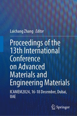 bokomslag Proceedings of the 13th International Conference on Advanced Materials and Engineering Materials