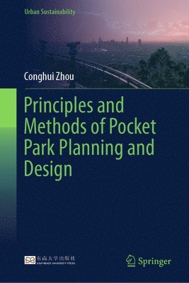 bokomslag Principles and Methods of Pocket Park Planning and Design