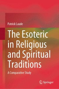 bokomslag Esoteric in Religious and Spiritual Traditions