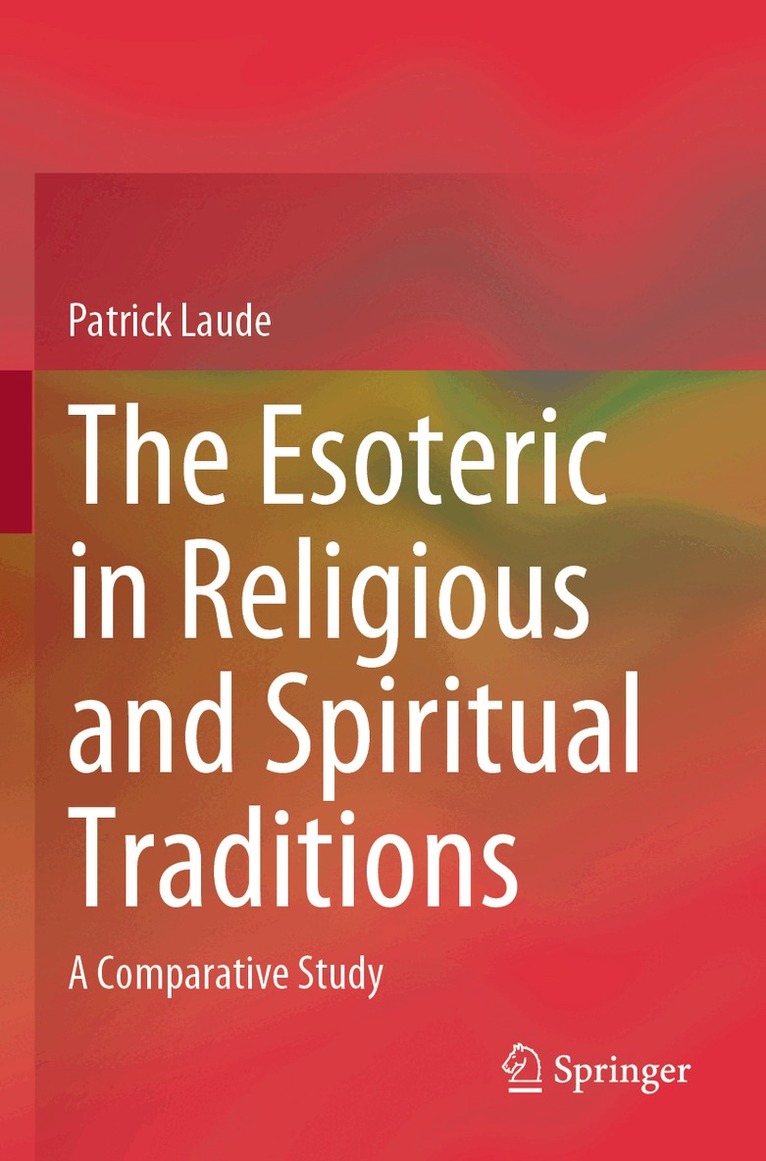 Patrick Laude - Esoteric in Religious and Spiritual Traditions, Häftad