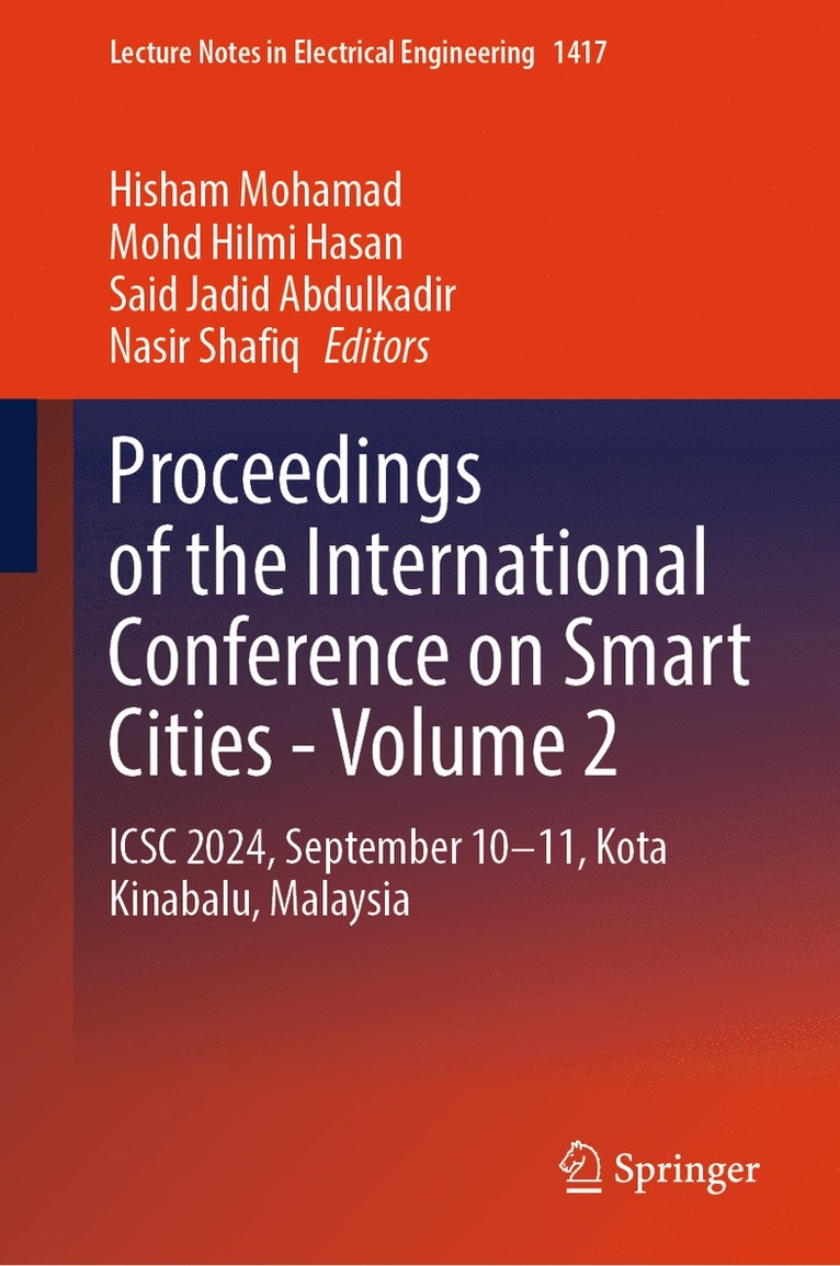 Hisham Mohamad, Mohd Hilmi Hasan, Said Jadid Abdulkadir, Nasir Shafiq - Proceedings of the International Conference on Smart Cities - Volume 2, Inbunden