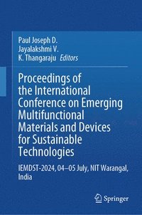 bokomslag Proceedings of the International Conference on Emerging Multifunctional Materials and Devices for Sustainable Technologies