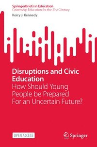 bokomslag Disruptions and Civic Education