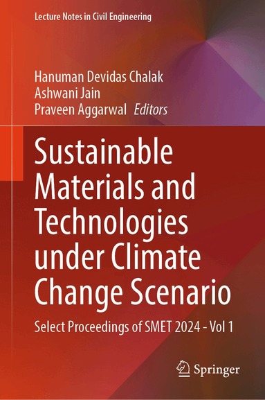 Hanuman Devidas Chalak, Ashwani Jain, Praveen Aggarwal - Sustainable Materials and Technologies under Climate Change Scenario, Inbunden