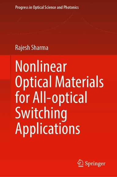 Rajesh Sharma - Nonlinear Optical Materials for All-Optical Switching Applications, Inbunden