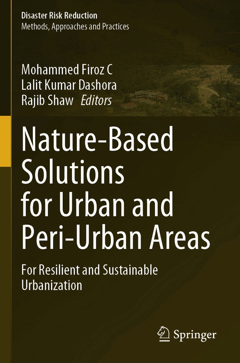 Mohammed Firoz C, Lalit Kumar Dashora, Rajib Shaw - Nature-Based Solutions for Urban and Peri-Urban Areas, Häftad. Tillgänglighet: Lägg i varukorg