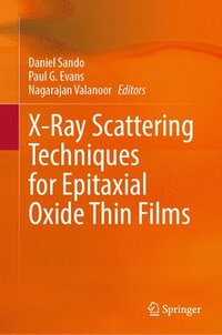 bokomslag X-Ray Scattering Techniques for Epitaxial Oxide Thin Films