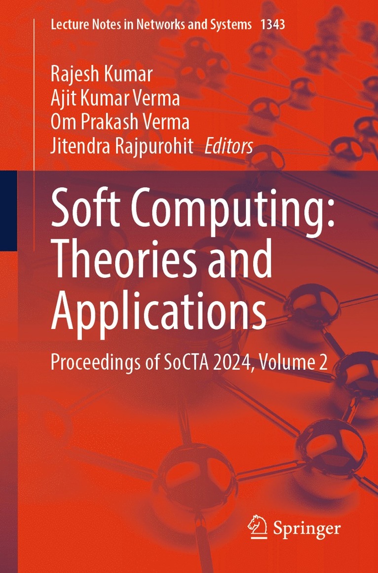 Rajesh Kumar, Ajit Kumar Verma, Om Prakash Verma, Jitendra Rajpurohit - Soft Computing: Theories and Applications, Häftad